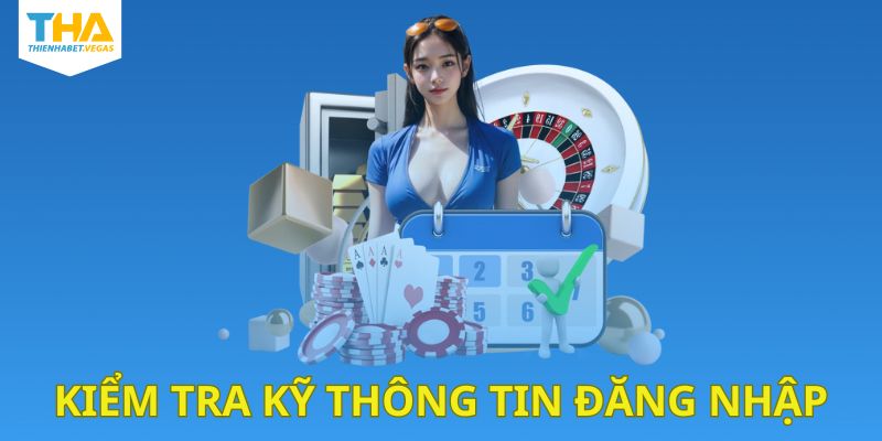 Kiểm tra kỹ thông tin đăng nhập