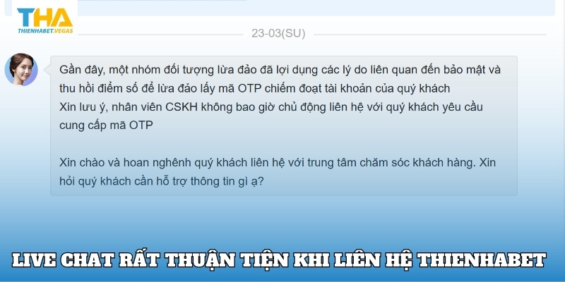 Live chat rất thuận tiện khi liên hệ Thienhabet
